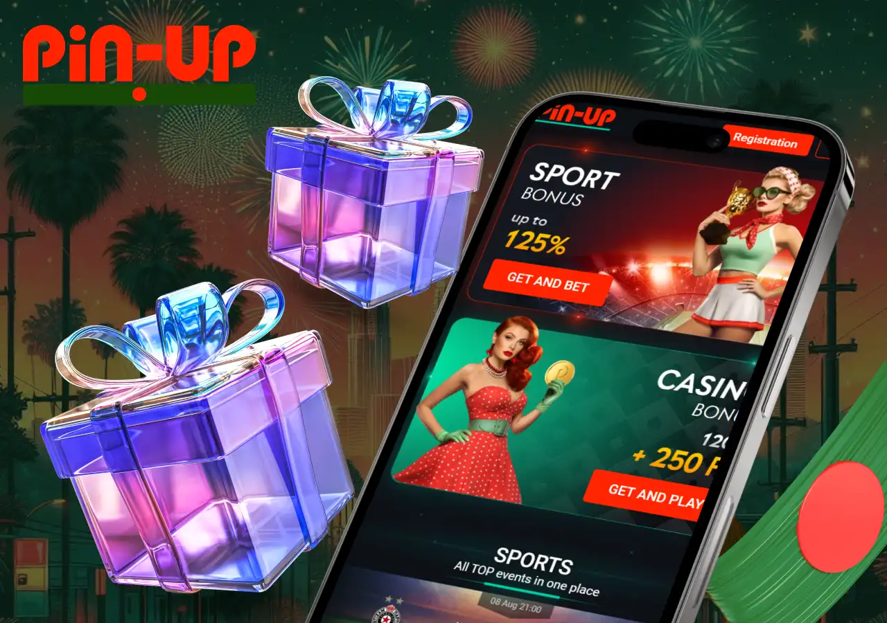 Pinup Bangladesh offers several bonus options for new users